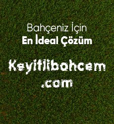 Bahçeniz için en ideal çözüm